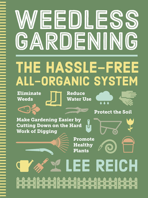 Title details for Weedless Gardening by Lee A. Reich - Available